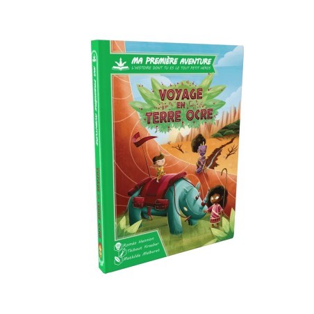 MA 1ERE AVENTURE : VOYAGE EN TERRE OCRE